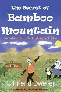 The Secret of Bamboo Mountain - Dweller C. Friend