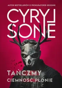 Tańczmy, ciemność płonie - Cyryl Sone