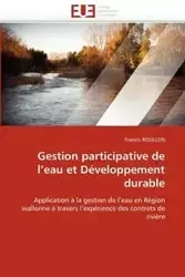 Gestion participative de l''eau et développement durable - ROSILLON-F