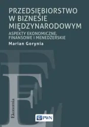 Przedsiębiorstwo w biznesie międzynarodowym - Marian Gorynia
