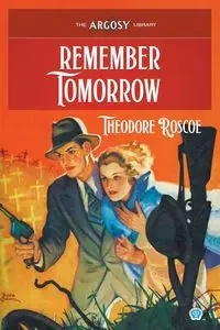 Remember Tomorrow - Roscoe Theodore