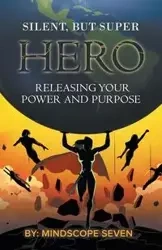 Silent, but Superhero - Seven Mindscope