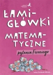 Łamigłówki matematyczne. Pytania Fermiego - praca zbiorowa