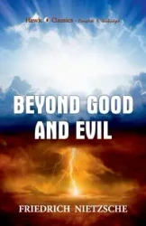 Beyond Good and Evil - Nietzsche Friedrich