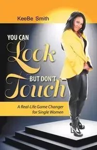 You Can Look but Don't Touch - Smith KeeBe