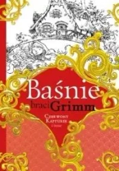 Baśnie braci Grimm. Czerwony Kapturek i inne - Jakub Grimm, Wilhelm Grimm