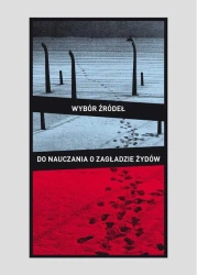 eBook Wybór źródeł do nauczania o zagładzie Żydów na okupowanych ziemiach polskich - Robert Szuchta epub mobi