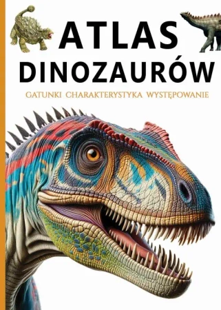 Atlas dinozaurów - praca zbiorowa - 2025