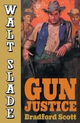 Gun Justice - Scott Bradford