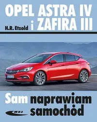 Opel Astra IV i Zafira III w.rozszerzone - H. R. Etzold