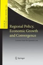 Regional Policy, Economic Growth and Convergence - Cuadrado-Roura Juan R.
