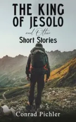 The King of Jesolo and Other Short Stories - Conrad Pichler