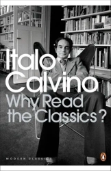 Why Read the Classics? wer. angielska - Italo Calvino