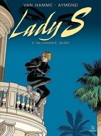 Lady S. T.2 Na zdrowie, Suzie - Jean Van Hamme, Philippe Aymond