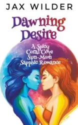 Dawning Desire - Wilder Jax