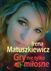 eBook Gry nie tylko miłosne - Irena Matuszkiewicz epub mobi