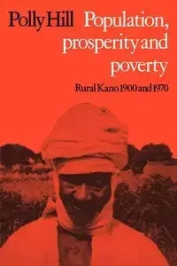 Population, Prosperity and Poverty - Polly Hill