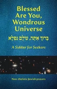 Blessed Are You, Wondrous Universe - Herbert Levine J