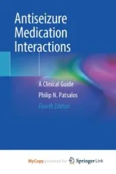 Antiseizure Medication Interactions - Philip N. Patsalos