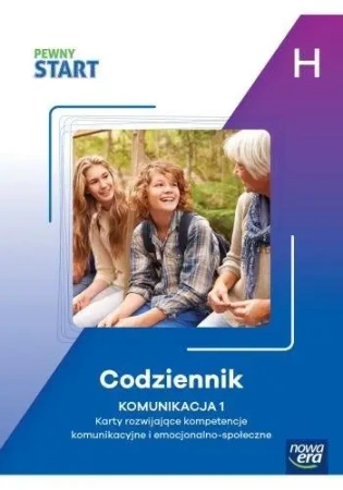 Pewny Start. Poziom H. Codziennik. Komunikacja 1 - praca zbiorowa