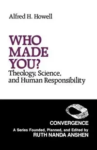 Who Made You? - Alfred H. Howell