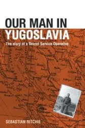Our Man in Yugoslavia - Sebastian Ritchie