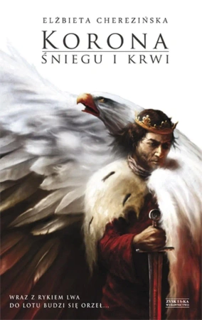 Korona śniegu i krwi (okładka twarda) - Elżbieta Cherezińska