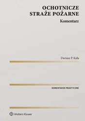 Ochotnicze straże pożarne. Komentarz - Dariusz Kała