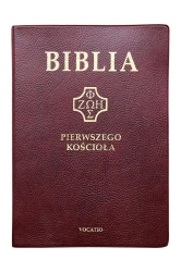 Biblia pierwszego Kościoła bordowa - praca zbiorowa
