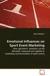 Emotional Influences on Sport Event Marketing - Maria Kiebacher