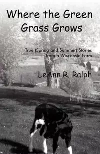 Where the Green Grass Grows - Ralph LeAnn R.