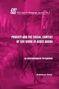 Poverty and the Social Context of Sex Wo - Tekola Bethlehem