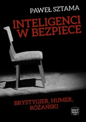 eBook Inteligenci w bezpiece: Brystygier, Humer, Różański - Paweł Sztama epub mobi