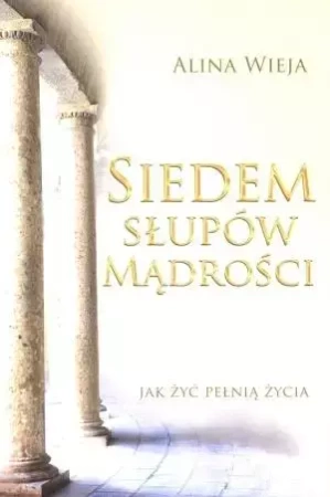Siedem słupów mądrości - Alina Wieja