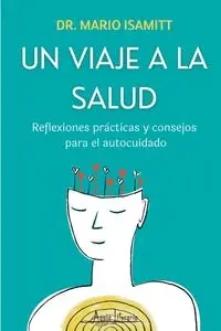Un viaje a la salud - Mario Isamitt