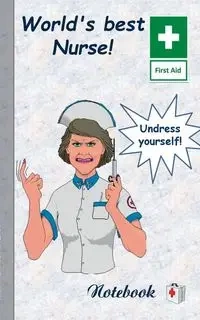 World's best Nurse! - Theo von Taane