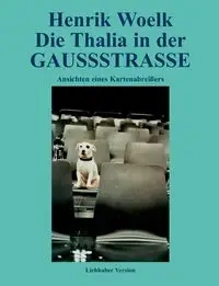 Die Thalia in der GAUSSSTRASSE - Woelk Henrik