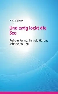 Und ewig lockt die See - Bergen Nis