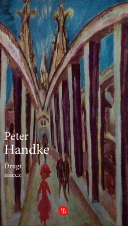 Drugi miecz - Peter Handke