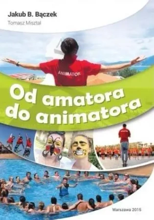 Od amatora do animatora - Jakub B. Bączek