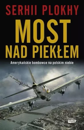 Most nad piekłem - Serhii Plokhy, Bartłomiej Pietrzyk