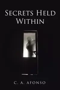 Secrets Held Within - Afonso C. A.