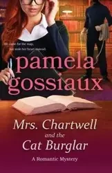 Mrs. Chartwell and the Cat Burglar - Pamela Gossiaux