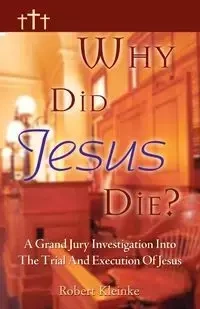 Why Did Jesus Die? - Robert Kleinke