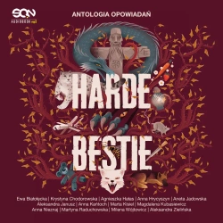 audiobook Harde bestie - Anna Kańtoch, Ewa Białołęcka, Aleksandra Janusz