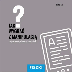 eBook Jak wygrać z manipulacją? - Rafał Żak