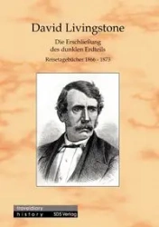 Die Erschließung des dunklen Erdteils - David Livingstone