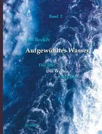 Aufgewühltes Wasser - Jan Becker