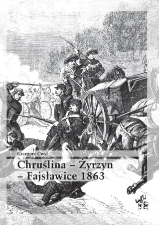Chruślina Żyrzyn - Fajsławice 1863 - Grzegorz Cwyl