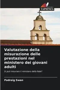 Valutazione della misurazione delle prestazioni nel ministero dei giovani adulti - Swan Padraig